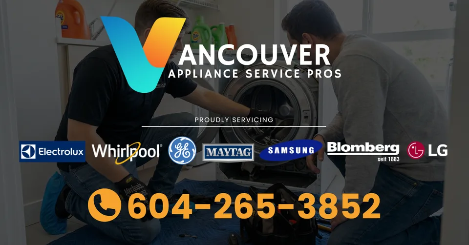 Vancouver Appliance Service Pros - Proudly servicing Electrolux, Whirlpool, GE, Maytag, Samsung, Blomberg, LG